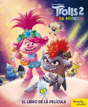 TROLLS 2. EL LIBRO DE LA PELÍCULA | 9788408214229 | Galatea Llibres | Librería online de Reus, Tarragona | Comprar libros en catalán y castellano online