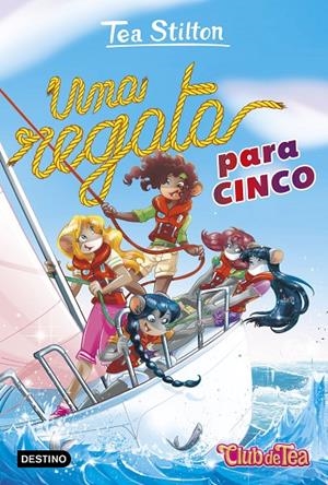 UNA REGATA PARA CINCO. TEA STILTON 33 | 9788408222354 | Galatea Llibres | Llibreria online de Reus, Tarragona | Comprar llibres en català i castellà online
