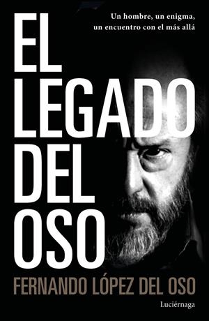 EL LEGADO DEL OSO | 9788418015113 | LÓPEZ DEL OSO, FERNANDO | Galatea Llibres | Llibreria online de Reus, Tarragona | Comprar llibres en català i castellà online