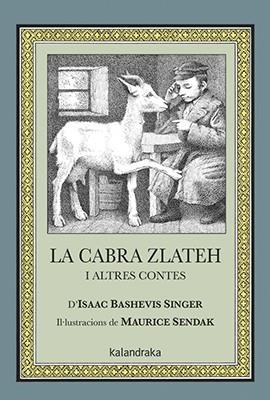 LA CABRA ZLATEH I ALTRES CONTES | 9788484644477 | SINGER, ISAAC BASHEVIS | Galatea Llibres | Llibreria online de Reus, Tarragona | Comprar llibres en català i castellà online