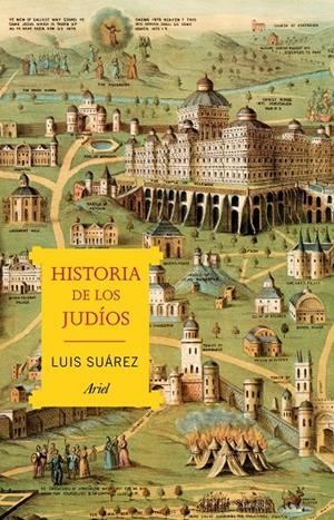 HISTORIA DE LOS JUDÍOS | 9788434431850 | SUÁREZ FERNÁNDEZ, LUIS | Galatea Llibres | Librería online de Reus, Tarragona | Comprar libros en catalán y castellano online