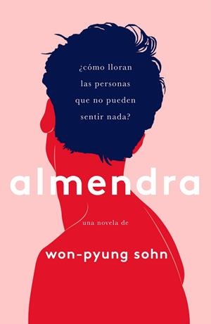ALMENDRA | 9788499987910 | SOHN, WON-PYUNG | Galatea Llibres | Llibreria online de Reus, Tarragona | Comprar llibres en català i castellà online
