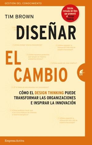 DISEÑAR EL CAMBIO | 9788416997268 | BROWN, TIM | Galatea Llibres | Librería online de Reus, Tarragona | Comprar libros en catalán y castellano online