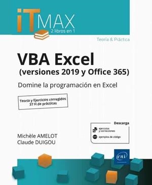 VBA EXCEL VERSIONES 2019 Y OFFICE 365 TEORIA Y EJERCICIOS | 9782409024399 | AMELOT, MICHELE | Galatea Llibres | Llibreria online de Reus, Tarragona | Comprar llibres en català i castellà online