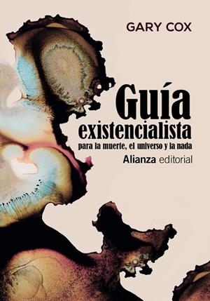 GUÍA EXISTENCIALISTA PARA LA MUERTE, EL UNIVERSO Y LA NADA | 9788491818601 | COX, GARY | Galatea Llibres | Librería online de Reus, Tarragona | Comprar libros en catalán y castellano online