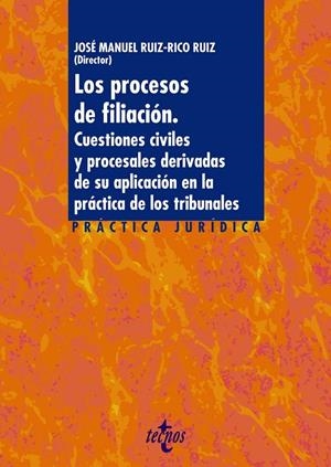 LOS PROCESOS DE FILIACIÓN | 9788430978779 | RUIZ-RICO RUIZ, JOSÉ MANUEL/MARTÍN FUSTER, JESÚS/MARTÍN FUSTER, JOSÉ MANUEL/CARRASCO GÓMEZ, FLOR/MAR | Galatea Llibres | Librería online de Reus, Tarragona | Comprar libros en catalán y castellano online
