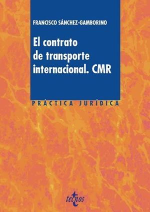 EL CONTRATO DE TRANSPORTE INTERNACIONAL. CMR | 9788430978694 | SÁNCHEZ-GAMBORINO, FRANCISCO JOSÉ | Galatea Llibres | Librería online de Reus, Tarragona | Comprar libros en catalán y castellano online
