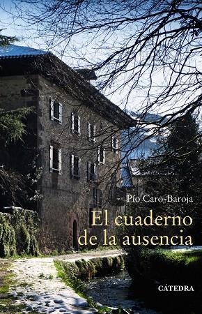 EL CUADERNO DE LA AUSENCIA | 9788437640938 | CARO-BAROJA, PÍO | Galatea Llibres | Llibreria online de Reus, Tarragona | Comprar llibres en català i castellà online