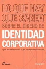 LO QUE HAY QUE SABER SOBRE EL DISEÑO DE IDENTIDAD CORPORATVIA | 9788417656270 | SOTO, DREW DE | Galatea Llibres | Llibreria online de Reus, Tarragona | Comprar llibres en català i castellà online