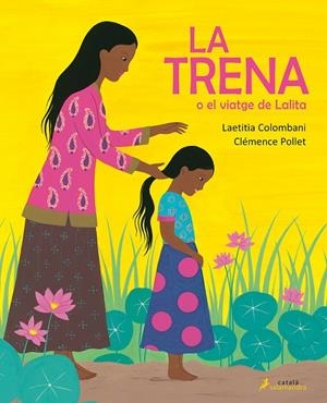 LA TRENA O EL VIATGE DE LALITA | 9788418107054 | COLOMBANI, LAETITIA | Galatea Llibres | Librería online de Reus, Tarragona | Comprar libros en catalán y castellano online