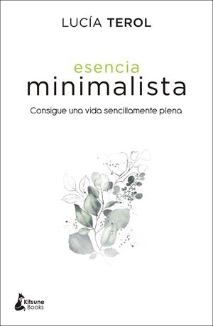 ESENCIA MINIMALISTA | 9788416788392 | TEROL, LUCÍA | Galatea Llibres | Librería online de Reus, Tarragona | Comprar libros en catalán y castellano online