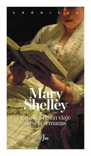 CRÓNICA DE UN VIAJE DE SEIS SEMANAS | 9788417893507 | SHELLEY, MARY WOLLSTONECRAFT | Galatea Llibres | Llibreria online de Reus, Tarragona | Comprar llibres en català i castellà online