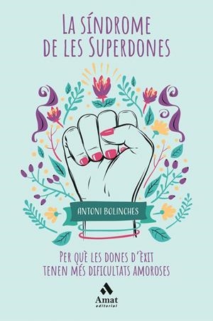 LA SÍNDROME DE LES SUPERDONES | 9788418114045 | BOLINCHES SANCHEZ, ANTONI | Galatea Llibres | Llibreria online de Reus, Tarragona | Comprar llibres en català i castellà online