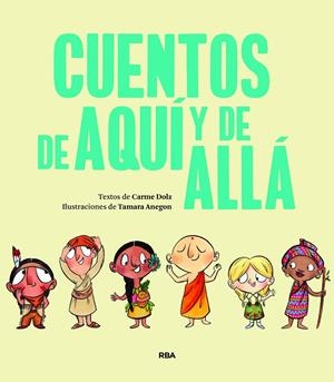CUENTOS DE AQUÍ Y DE ALLÁ | 9788427219175 | DOLZ PEIDRÓ, CARME | Galatea Llibres | Librería online de Reus, Tarragona | Comprar libros en catalán y castellano online
