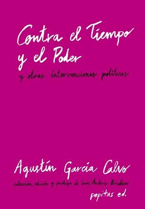 CONTRA EL TIEMPO Y EL PODER | 9788417386603 | GARCÍA CALVO, AGUSTÍN | Galatea Llibres | Llibreria online de Reus, Tarragona | Comprar llibres en català i castellà online