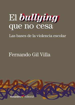 EL BULLYING QUE NO CESA | 9788418083075 | GIL VILLA, FERNANDO | Galatea Llibres | Llibreria online de Reus, Tarragona | Comprar llibres en català i castellà online