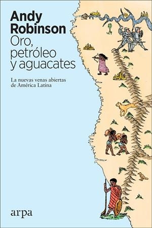 ORO, PETRÓLEO Y AGUACATES | 9788417623371 | ROBINSON, ANDY | Galatea Llibres | Librería online de Reus, Tarragona | Comprar libros en catalán y castellano online