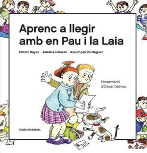APRENC A LLEGIR AMB EN PAU I LA LAIA | 9788497666916 | BAYÉS LUNA, PILARÍN/VERDAGUER DODAS, ASSUMPTA/PALACÍN PEGUERA, ADELINA | Galatea Llibres | Librería online de Reus, Tarragona | Comprar libros en catalán y castellano online