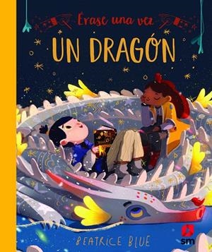 ÉRASE UNA VEZ UN DRAGÓN | 9788413182155 | BLUE, BEATRICE | Galatea Llibres | Llibreria online de Reus, Tarragona | Comprar llibres en català i castellà online