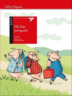ELS TRES PORQUETS - ALA DELTA LLETRA LLIGADA | 9788447941490 | CONTE POPULAR | Galatea Llibres | Llibreria online de Reus, Tarragona | Comprar llibres en català i castellà online