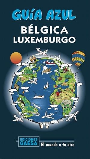 BÉLGICA Y LUXEMBURGO  GUIA AZUL 2020 | 9788417823771 | LEDRADO, PALOMA | Galatea Llibres | Llibreria online de Reus, Tarragona | Comprar llibres en català i castellà online