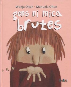 GENS NI MICA BRUTES | 9788416003846 | OLTEN, WANJA | Galatea Llibres | Llibreria online de Reus, Tarragona | Comprar llibres en català i castellà online