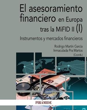 EL ASESORAMIENTO FINANCIERO EN EUROPA TRAS LA MIFID II (I) | 9788436842265 | MARTÍN GARCÍA, RODRIGO/PRA MARTOS, INMACULADA | Galatea Llibres | Librería online de Reus, Tarragona | Comprar libros en catalán y castellano online
