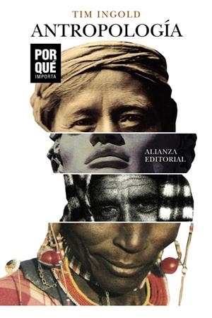 ANTROPOLOGÍA: ¿POR QUÉ IMPORTA? | 9788491818380 | INGOLD, TIM | Galatea Llibres | Librería online de Reus, Tarragona | Comprar libros en catalán y castellano online