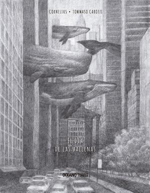 EL DÍA DE LAS BALLENAS | 9786075570730 | CORNELIUS | Galatea Llibres | Llibreria online de Reus, Tarragona | Comprar llibres en català i castellà online