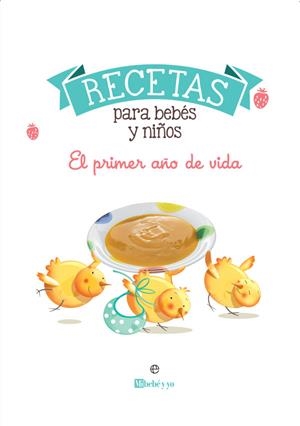 RECETAS PARA BEBÉS Y NIÑOS | 9788491647560 | MI BEBÉ Y YO | Galatea Llibres | Llibreria online de Reus, Tarragona | Comprar llibres en català i castellà online