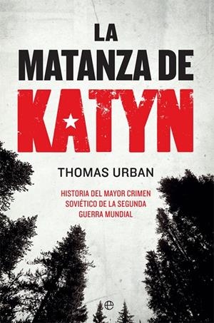 LA MATANZA DE KATYN | 9788491647553 | URBAN, THOMAS | Galatea Llibres | Librería online de Reus, Tarragona | Comprar libros en catalán y castellano online