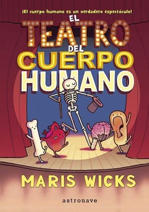 EL TEATRO DEL CUERPO HUMANO | 9788467937527 | MARIS WICKS | Galatea Llibres | Llibreria online de Reus, Tarragona | Comprar llibres en català i castellà online