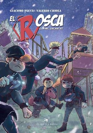 EL ROSCA. EL PARC ENCANTAT | 9788417766054 | PUCCI, GIACOMO | Galatea Llibres | Llibreria online de Reus, Tarragona | Comprar llibres en català i castellà online