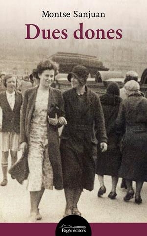 DUES DONES | 9788413031651 | SANJUAN ORIOL, MONTSE | Galatea Llibres | Llibreria online de Reus, Tarragona | Comprar llibres en català i castellà online