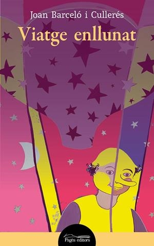 VIATGE ENLLUNAT | 9788413031613 | BARCELÓ CULLERÉS, JOAN | Galatea Llibres | Librería online de Reus, Tarragona | Comprar libros en catalán y castellano online