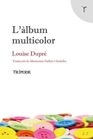 L'ÀLBUM MULTICOLOR | 9788412065169 | DUPRÉ, LOUISE | Galatea Llibres | Librería online de Reus, Tarragona | Comprar libros en catalán y castellano online