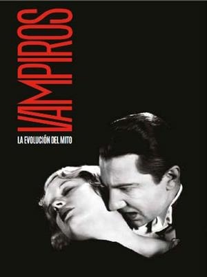 VAMPIROS. LA EVOLUCIÓN DEL MITO | 9788499002620 | AA.VV | Galatea Llibres | Librería online de Reus, Tarragona | Comprar libros en catalán y castellano online