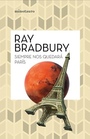 SIEMPRE NOS QUEDARÁ PARÍS | 9788445007488 | BRADBURY, RAY | Galatea Llibres | Librería online de Reus, Tarragona | Comprar libros en catalán y castellano online