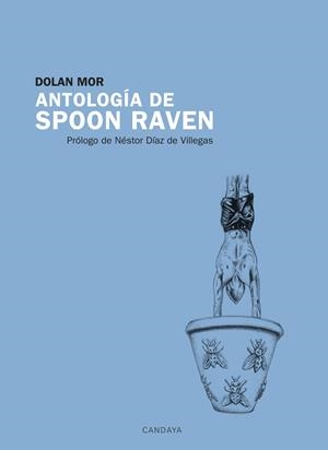 ANTOLOGÍA DE SPOON RAVEN | 9788415934585 | DOLAN MOR | Galatea Llibres | Librería online de Reus, Tarragona | Comprar libros en catalán y castellano online