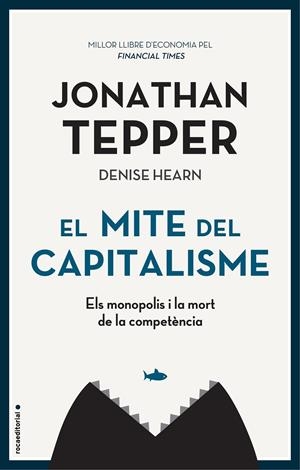 EL MITE DEL CAPITALISME | 9788417968038 | TEPPER, JONATHAN | Galatea Llibres | Llibreria online de Reus, Tarragona | Comprar llibres en català i castellà online