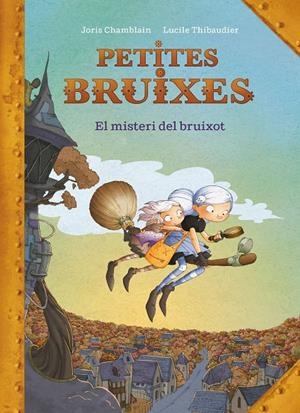 EL MISTERI DEL BRUIXOT (PETITES BRUIXES) | 9788420440187 | CHAMBLAIN, JORIS | Galatea Llibres | Librería online de Reus, Tarragona | Comprar libros en catalán y castellano online