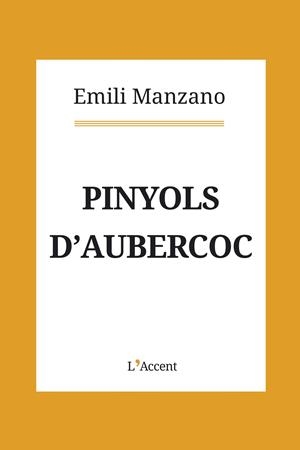 PINYOLS D'AUBERCOC | 9788416853397 | MANZANO, EMILI | Galatea Llibres | Llibreria online de Reus, Tarragona | Comprar llibres en català i castellà online