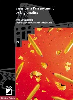 BASES PER A L'ENSENYAMENT DE LA GRAMATICA | 9788478274017 | CAMPS, ANNA | Galatea Llibres | Librería online de Reus, Tarragona | Comprar libros en catalán y castellano online
