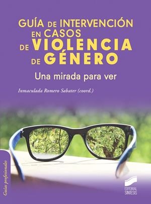 GUIA DE INTERVENCIÓN EN CASOS DE VIOLENCIA DE GENERO | 9788490771266 | ROMERO, INMACULADA | Galatea Llibres | Llibreria online de Reus, Tarragona | Comprar llibres en català i castellà online