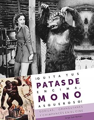 QUITA TUS PATAS DE ENCIMA, MONO ASQUEROSO! GORILAS, ORANGUTANES Y CHIMPANCES EN | 9788412126662 | SAN ROMAN, JORGE | Galatea Llibres | Llibreria online de Reus, Tarragona | Comprar llibres en català i castellà online