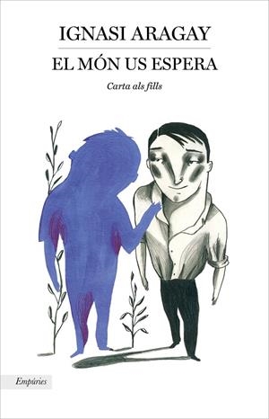 EL MÓN US ESPERA | 9788417879341 | ARAGAY, IGNASI | Galatea Llibres | Llibreria online de Reus, Tarragona | Comprar llibres en català i castellà online