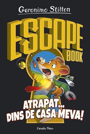ESCAPE BOOK ATRAPAT... DINS DE CASA MEVA GERONIMO STILTON | 9788418134050 | Galatea Llibres | Llibreria online de Reus, Tarragona | Comprar llibres en català i castellà online