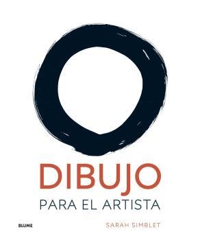 DIBUJO PARA EL ARTISTA | 9788418075162 | SIMBLET, SARAH | Galatea Llibres | Llibreria online de Reus, Tarragona | Comprar llibres en català i castellà online