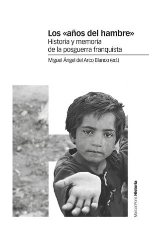 LOS AÑOS DEL HAMBRE | 9788417945053 | DEL ARCO BLANCO, MIGUEL ÁNGEL | Galatea Llibres | Librería online de Reus, Tarragona | Comprar libros en catalán y castellano online