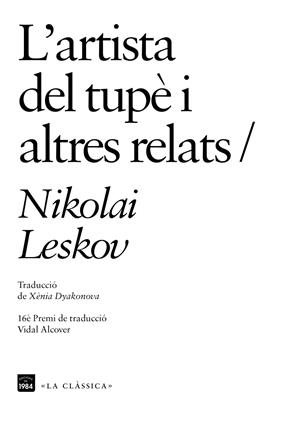 L'ARTISTA DEL TUPÈ I ALTRES RELATS | 9788416987696 | LESKOV, NIKOLAI | Galatea Llibres | Librería online de Reus, Tarragona | Comprar libros en catalán y castellano online